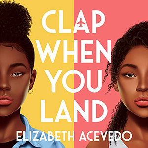 clap when you land by elizabeth acevedo