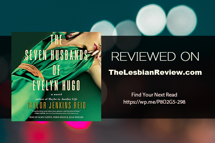 The Seven Husbands of Evelyn Hugo by Taylor Jenkins Reid: Audiobook Review  · The Lesbian Review