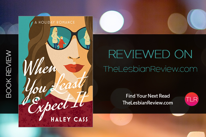When You Least Expect It By Haley Cass Review 